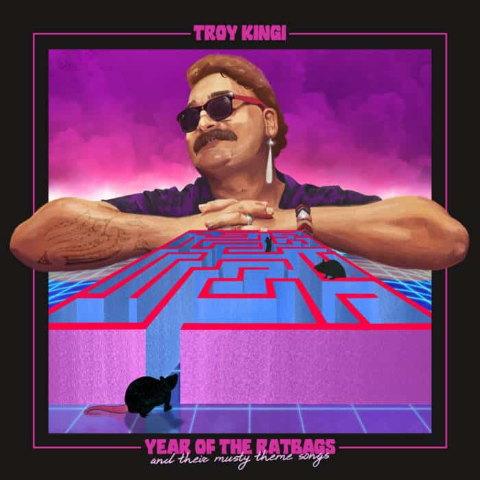 Troy Kingi Year Of The Ratbags