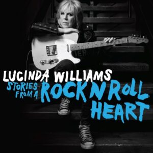 Lucinda Williams Stories From A Rock & Roll Heart