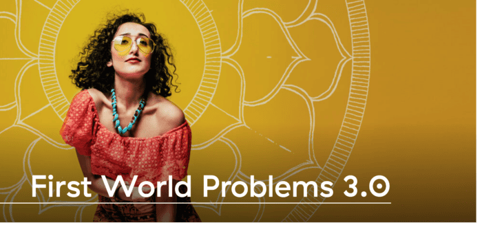 First World Problems 3 0