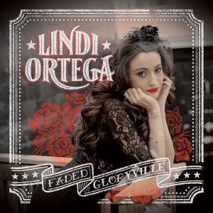 Lindi Ortega Faded Gloryville