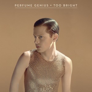 Too_Bright_Perfume_Genius
