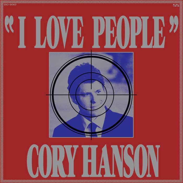 Cory Hanson I Love People