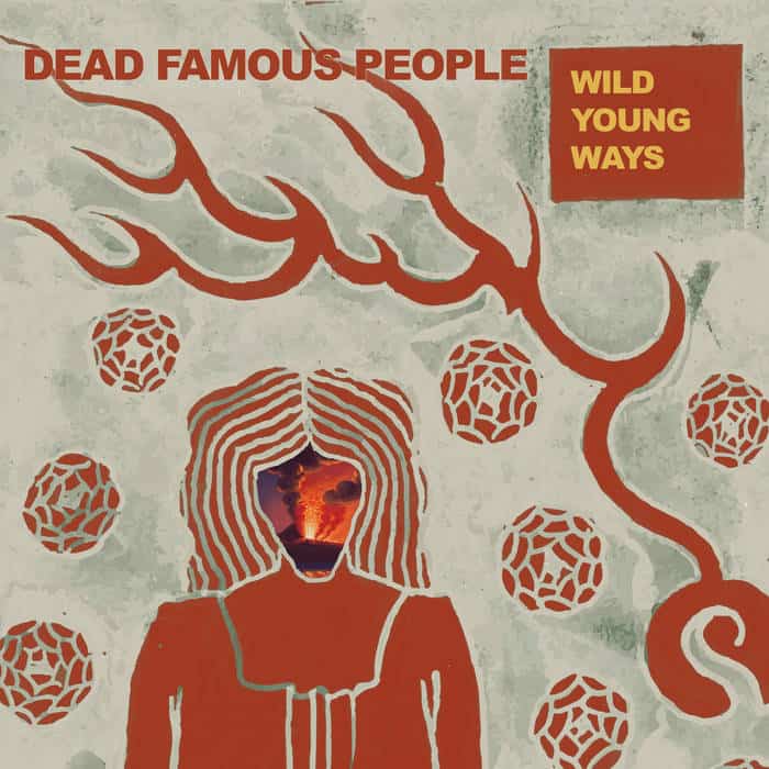 Dead Famous People Wild Young Ways