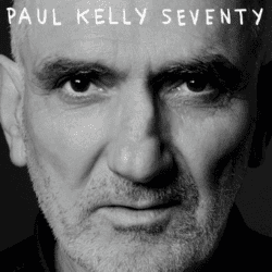 Seventy_by_Paul_Kelly