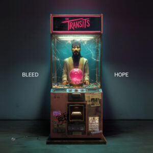 The Transits Bleed Hope Album Cover copy